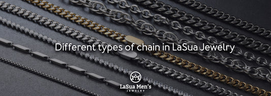 The Different types of chain in LaSua Jewelry