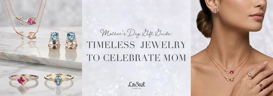 Mother’s Day Gift Guide: Timeless Jewelry to Celebrate Mom